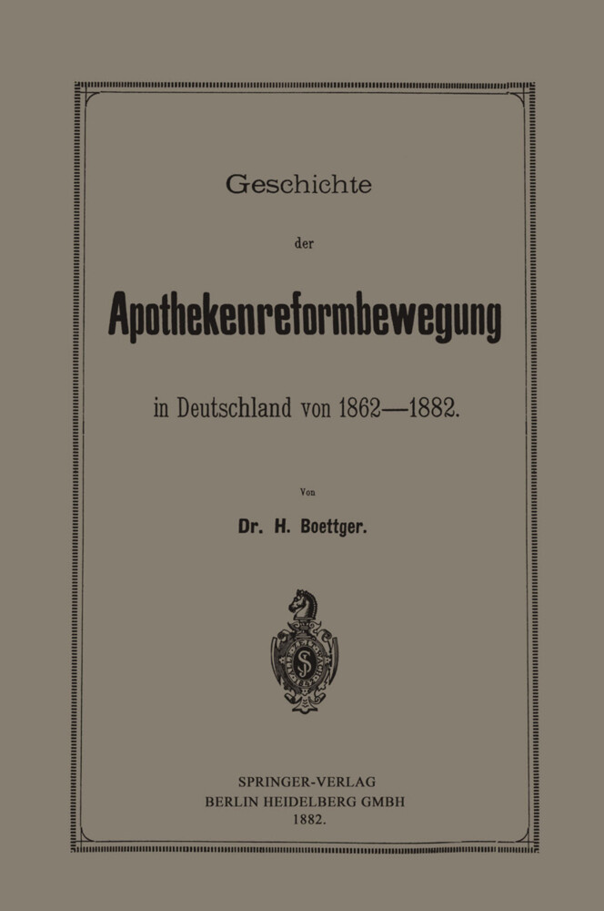 Geschichte der Apothekenreformbewegung in Deutschland von 1862‘1882