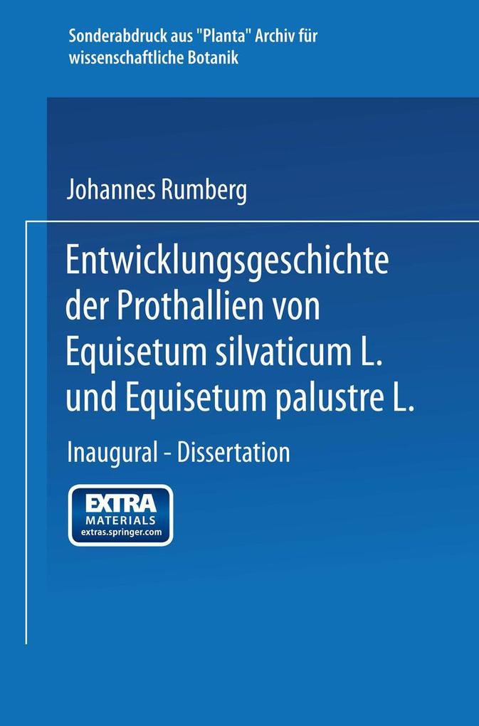 Entwicklungsgeschichte der Prothallien von Equisetum silvaticum L. und Equisetum palustre L.
