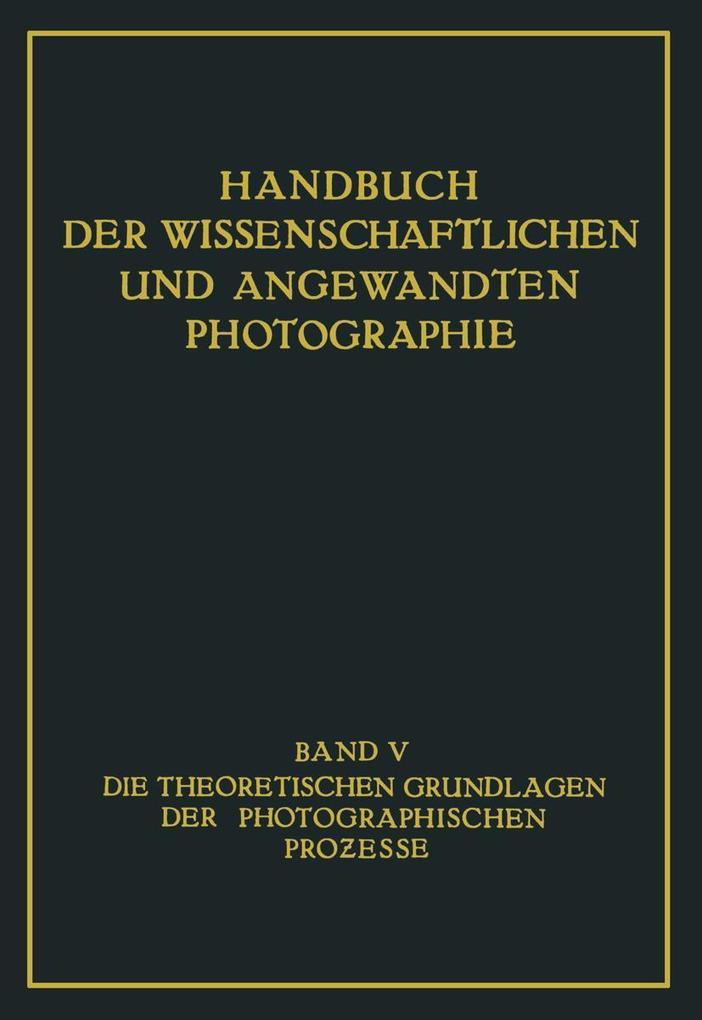 Die Theoretischen Grundlagen der Photographischen Prozesse