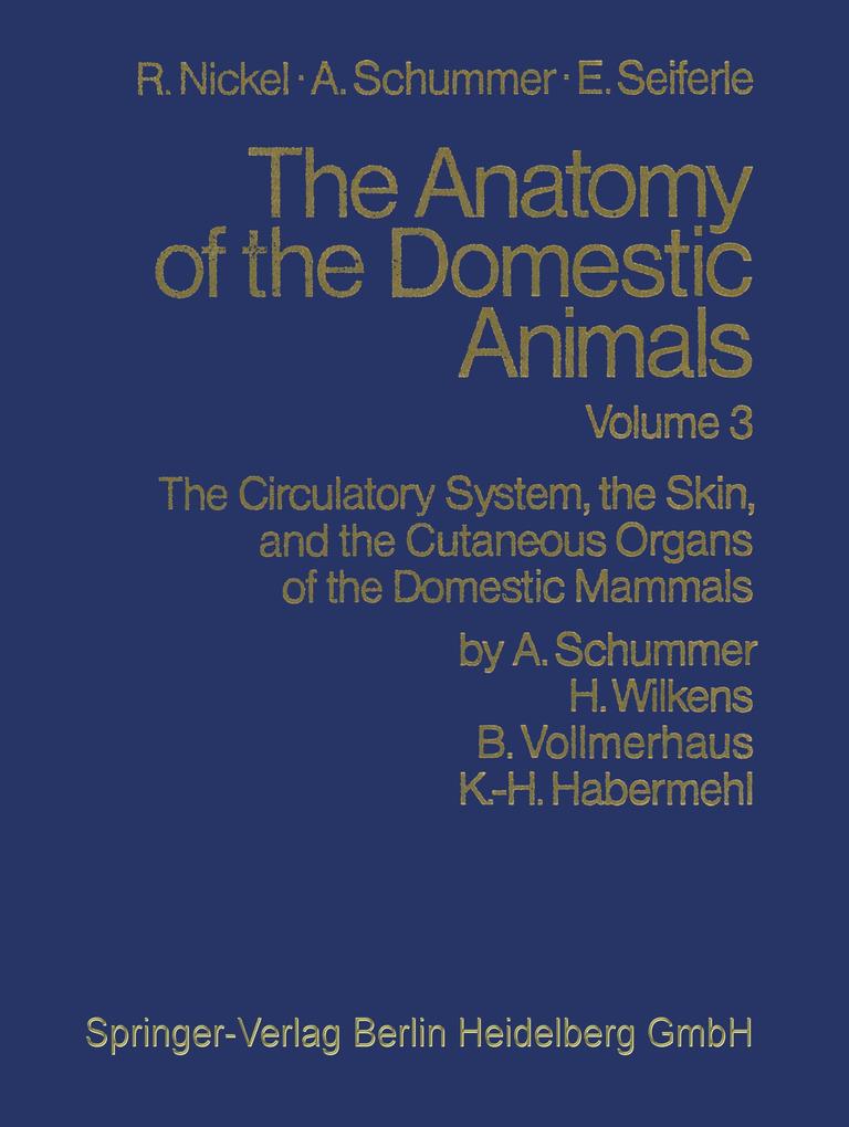 The Circulatory System the Skin and the Cutaneous Organs of the Domestic Mammals