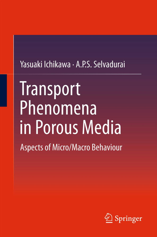 Transport Phenomena in Porous Media - Yasuaki Ichikawa/ A. P. S. Selvadurai