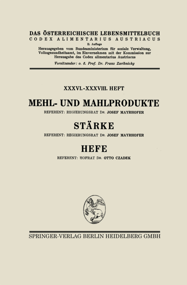 Mehl- und Mahlprodukte. Stärke. Hefe - Otto Czadek/ Josef Mayrhofer/ Architektur Stiftung Österreich