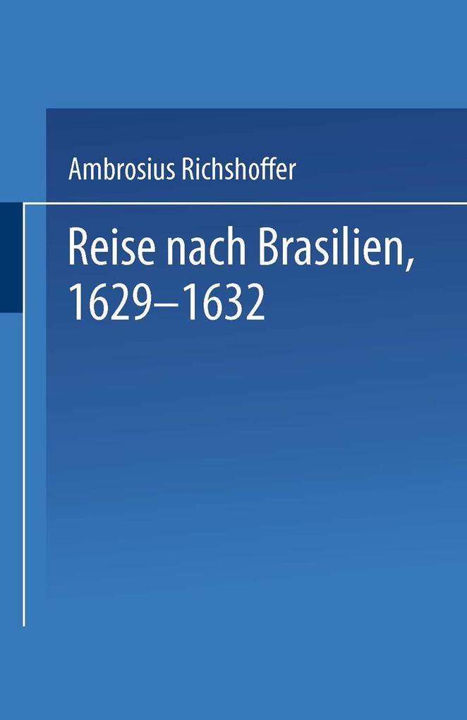 Reise nach Brasilien 1629-1632