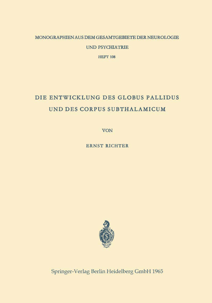 Die Entwicklung des Globus Pallidus und des Corpus Subthalamicum - Ernst Richter