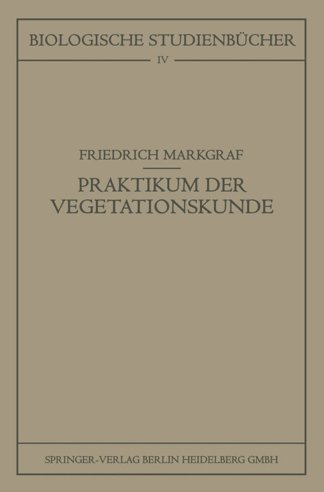 Kleines Praktikum der Vegetationskunde - Friedrich Markgraf