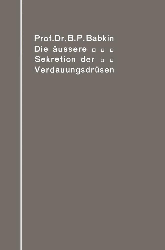 Die äußere Sekretion der Verdauungsdrüsen