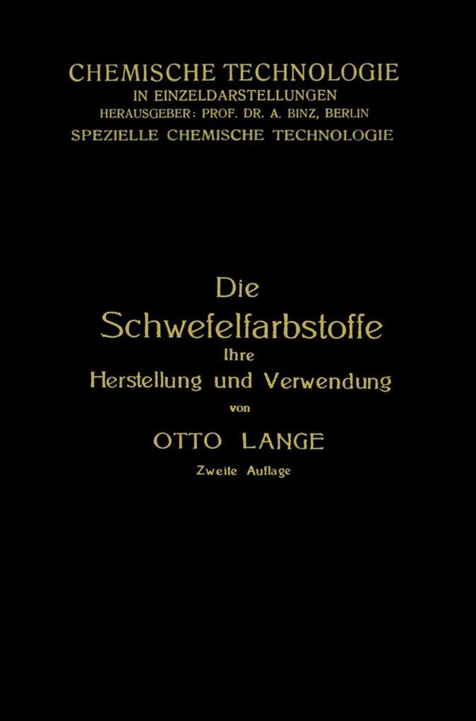 Die Schwefelfarbstoffe ihre Herstellung und Verwendung