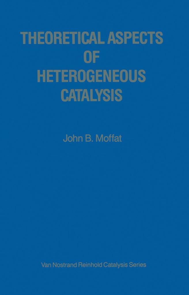 Theoretical Aspects of Heterogeneous Catalysis