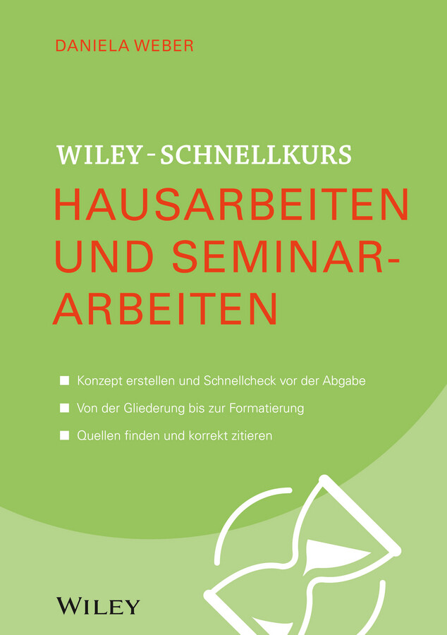 Wiley-Schnellkurs Hausarbeiten und Seminararbeiten als Buch Wiley-Schnellkurs Hausarbeiten und Seminararbeiten als Buch