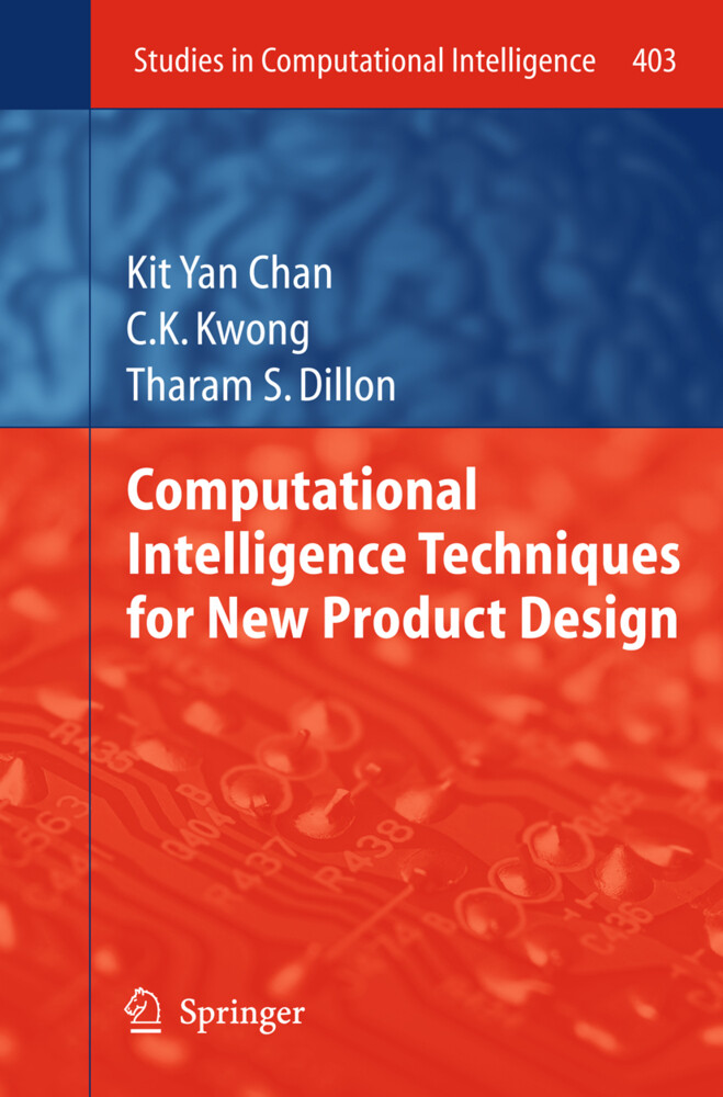 Computational Intelligence Techniques for New Product Design - Kit Yan Chan/ Tharam S. Dillon/ C. K. Kwong