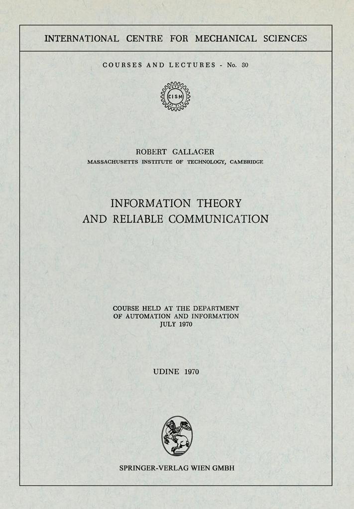 Information Theory and Reliable Communication