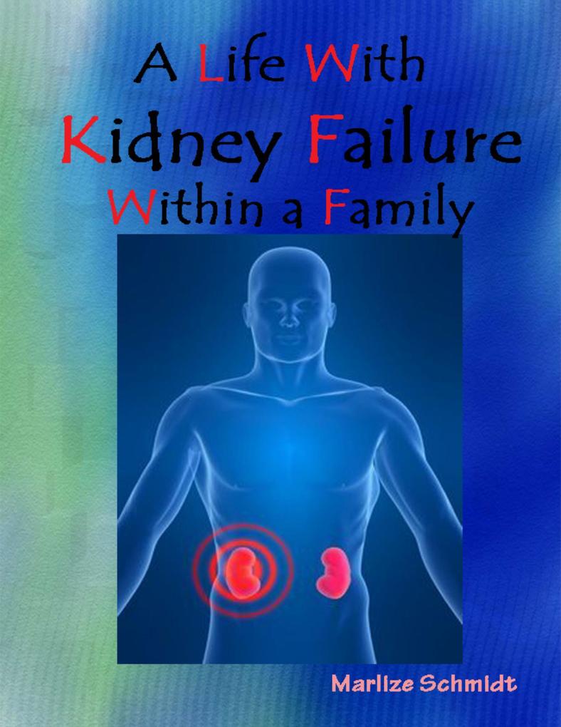 A Life With Kidney Failure Within a Family