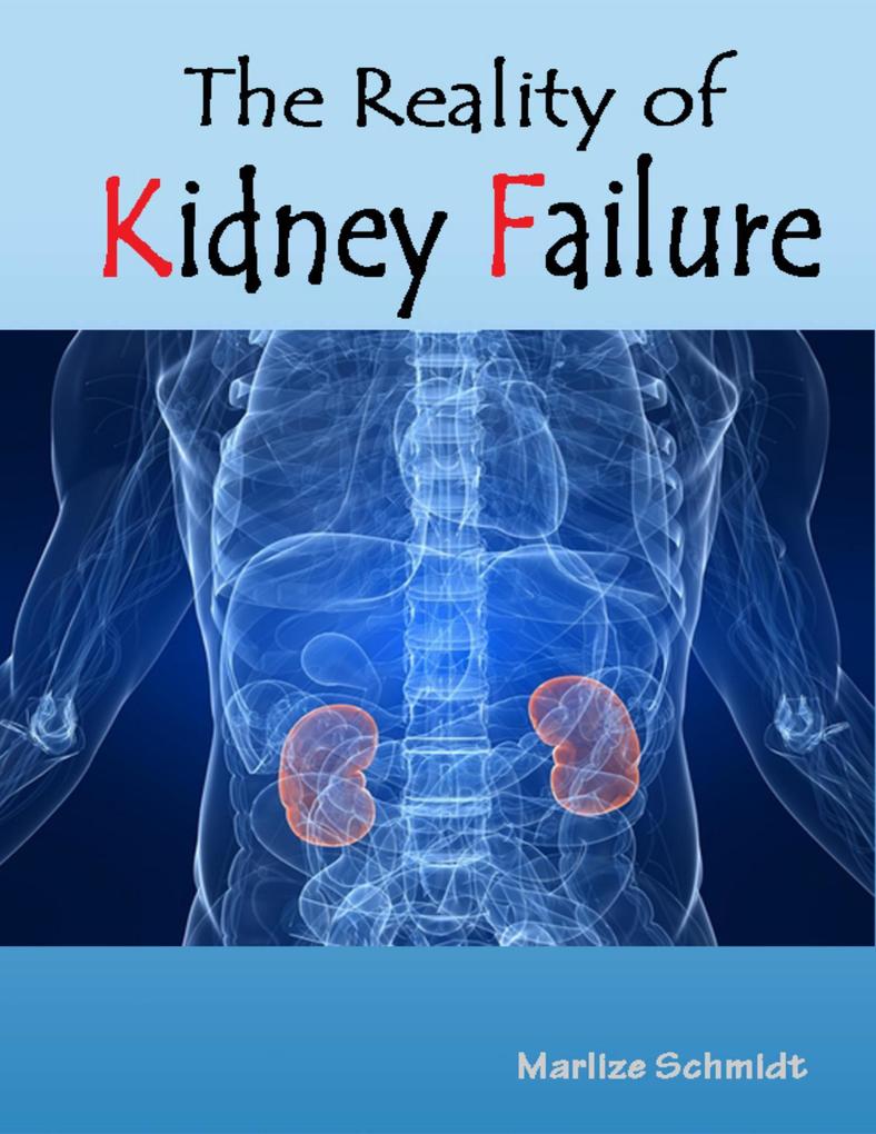 The Reality of Kidney Failure