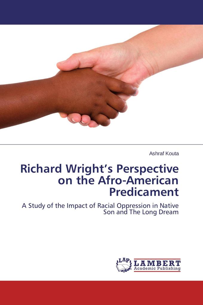 Richard Wright's Perspective on the Afro-American Predicament