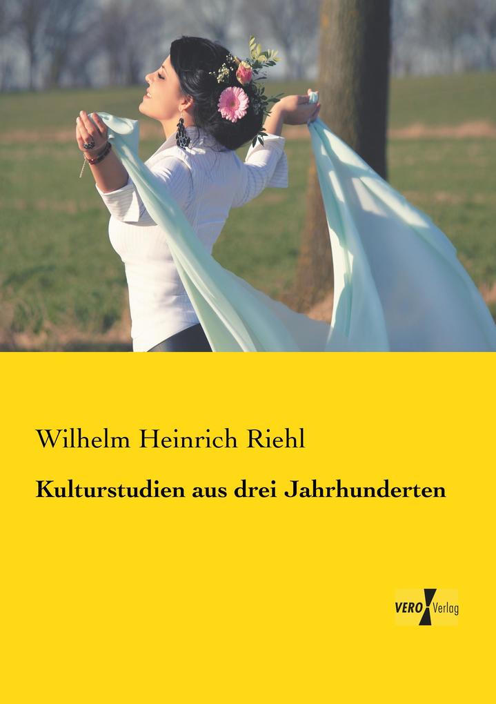 Kulturstudien aus drei Jahrhunderten