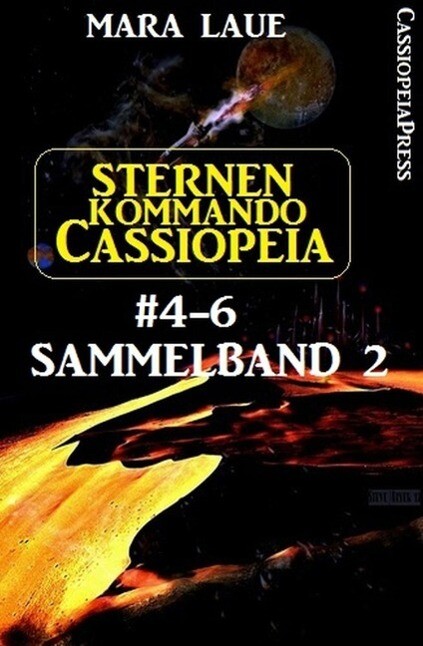 Sternenkommando Cassiopeia Band 4-6 Sammelband 2