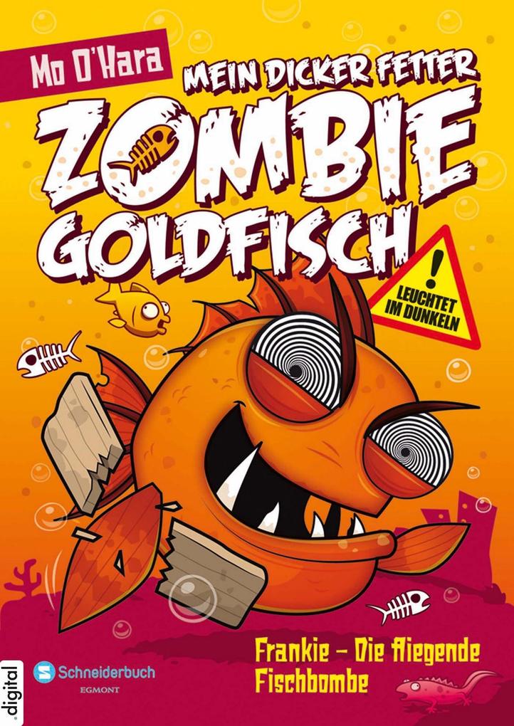 Mein dicker fetter Zombie-Goldfisch Band 05 - Mo O'Hara