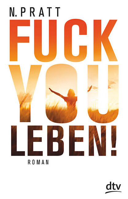 Fuck you Leben! als Buch Fuck you Leben! als Buch