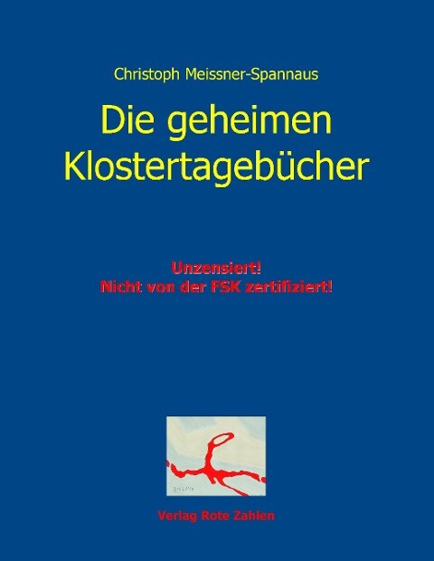 Die geheimen Klostertagebücher - Christoph Meissner-Spannaus