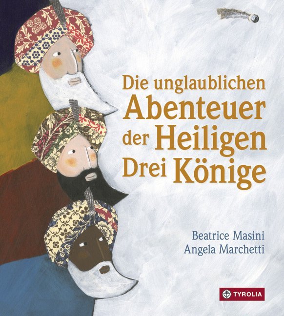 Image of Die unglaublichen Abenteuer der Heiligen Drei Könige