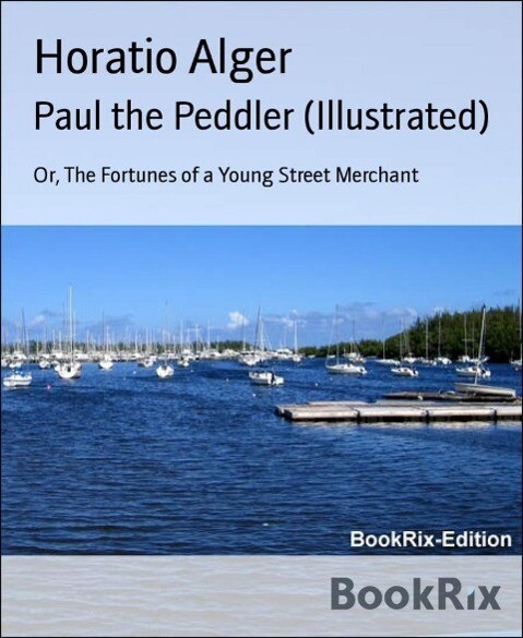 Paul the Peddler (Illustrated)
