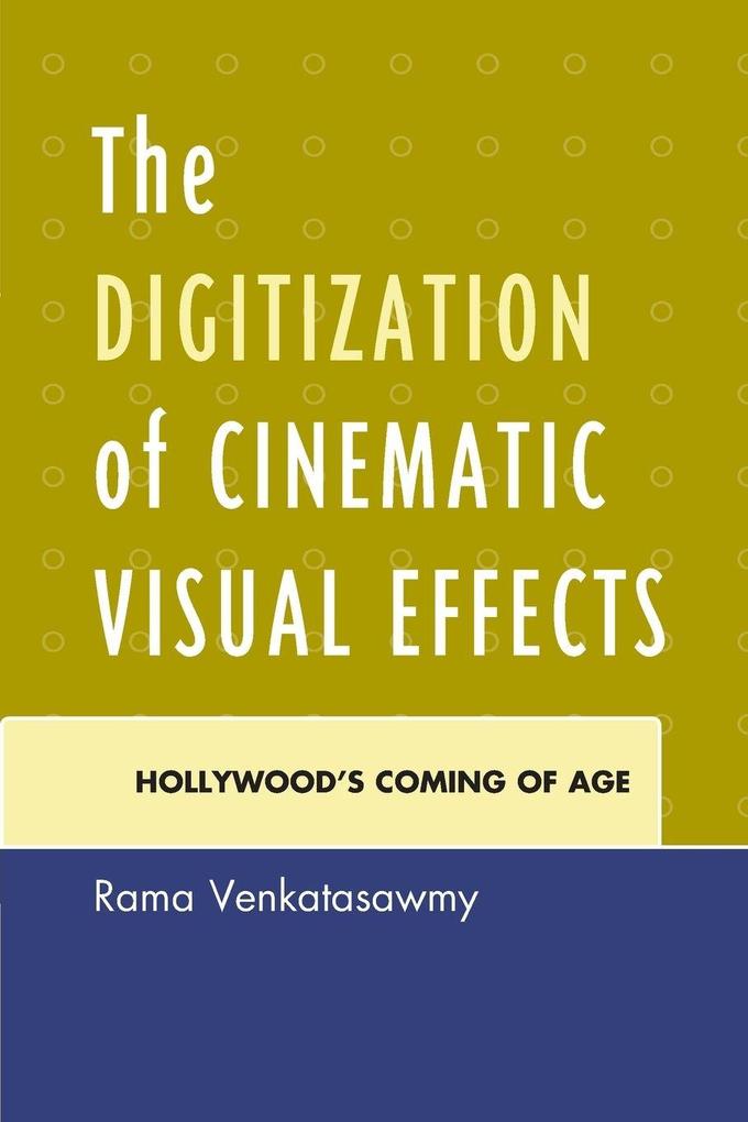 Digitization of Cinematic Visual Effects