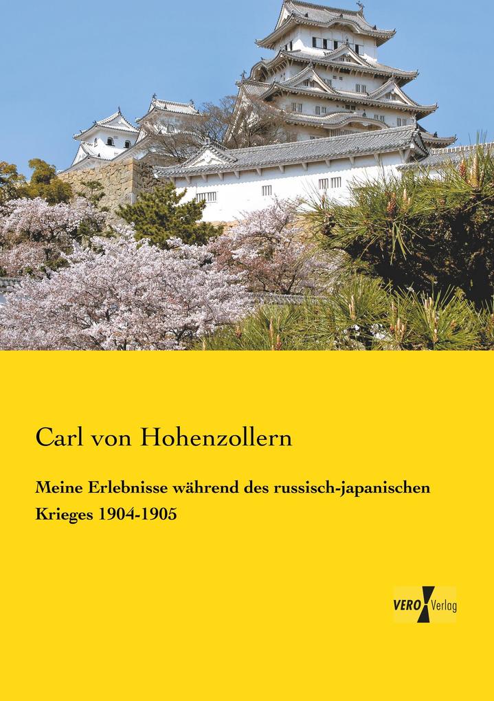 Meine Erlebnisse während des russisch-japanischen Krieges 1904-1905