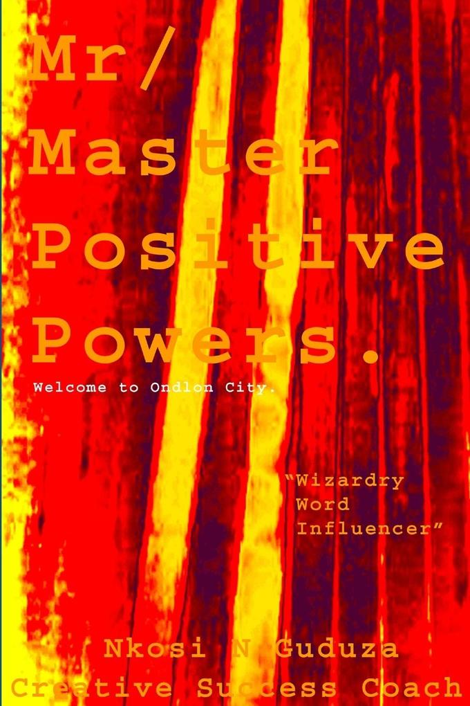 Mr / Master Positive Powers 'Wizardry Word Influencer'