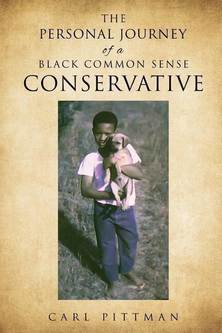 The Personal Journey of a Black Common Sense Conservative