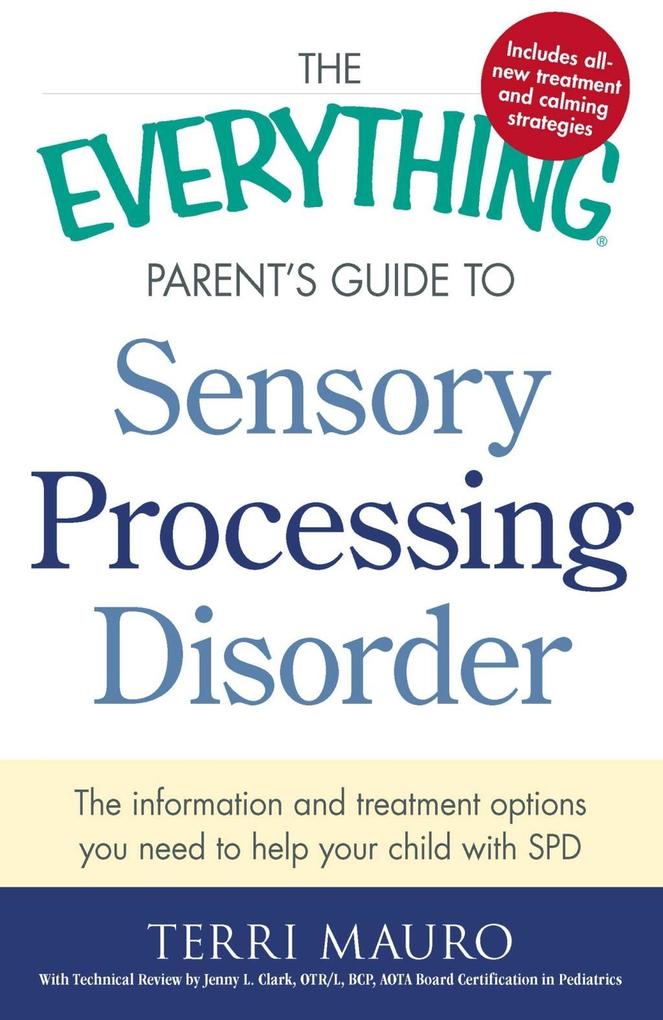The Everything Parent‘s Guide to Sensory Processing Disorder