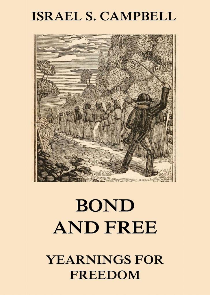 Bond And Free - Yearnings For Freedom