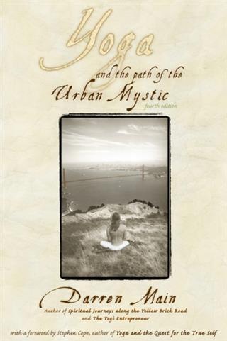Yoga and the Path of the Urban Mystic