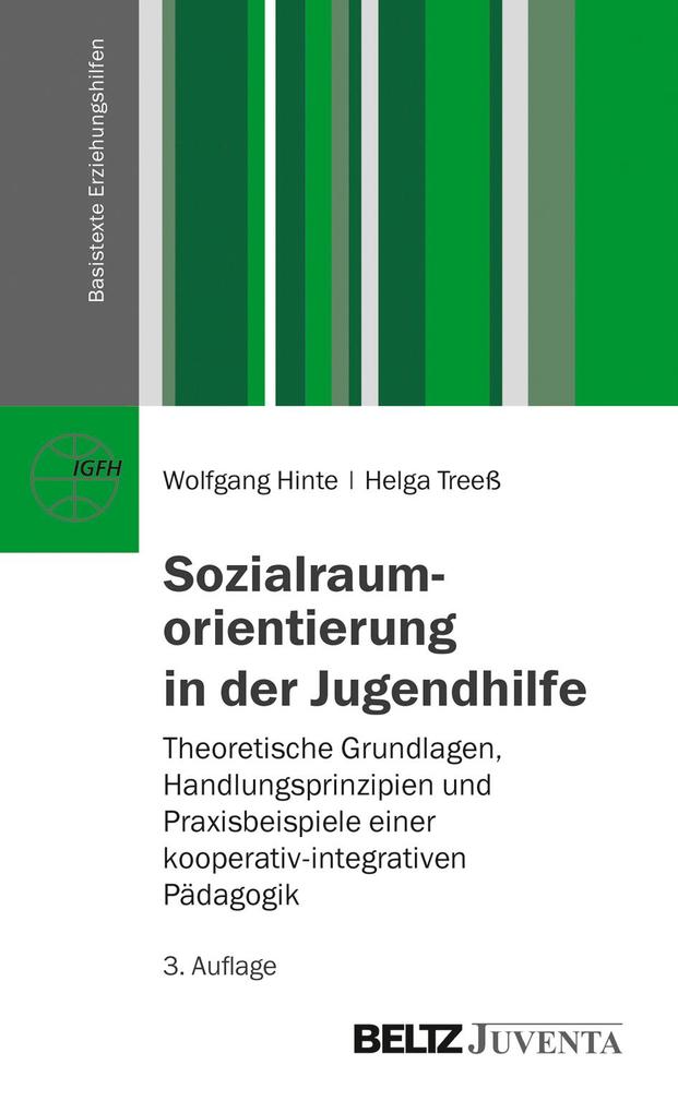 Sozialraumorientierung in der Jugendhilfe - Wolfgang Hinte/ Helga Treeß