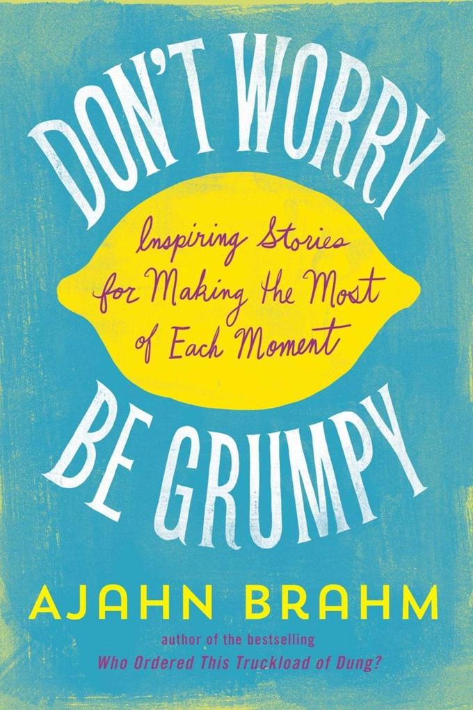 Don't Worry Be Grumpy