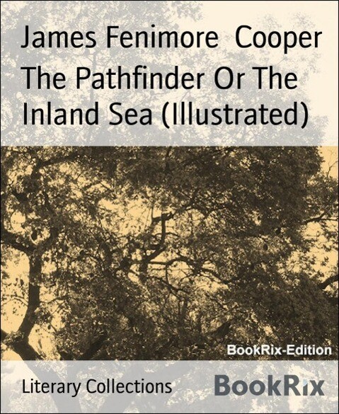 The Pathfinder Or The Inland Sea (Illustrated)