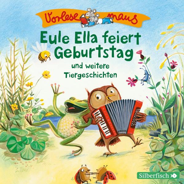 Vorlesemaus: Eule Ella feiert Geburtstag und weitere Tiergeschichten 1 Audio-CD