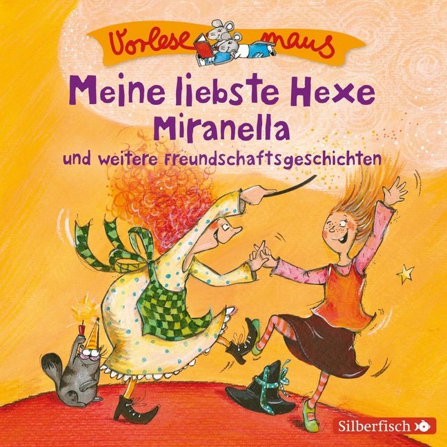 Vorlesemaus: Meine liebste Hexe Miranella und weitere Freundschaftsgeschichten 1 Audio-CD