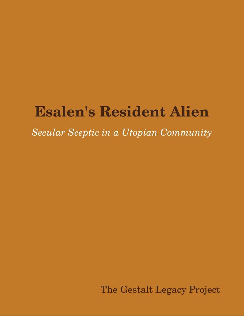 Esalen‘s Resident Alien: Secular Sceptic in a Utopian Community
