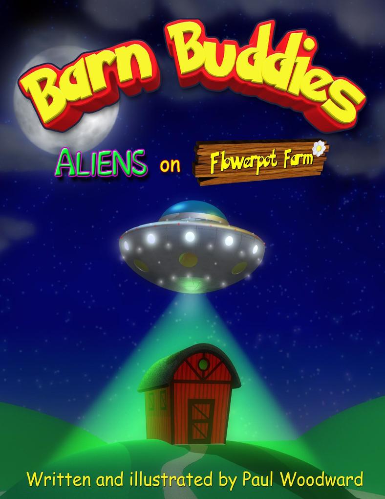 Barn Buddies: Aliens on Flowerpot Farm