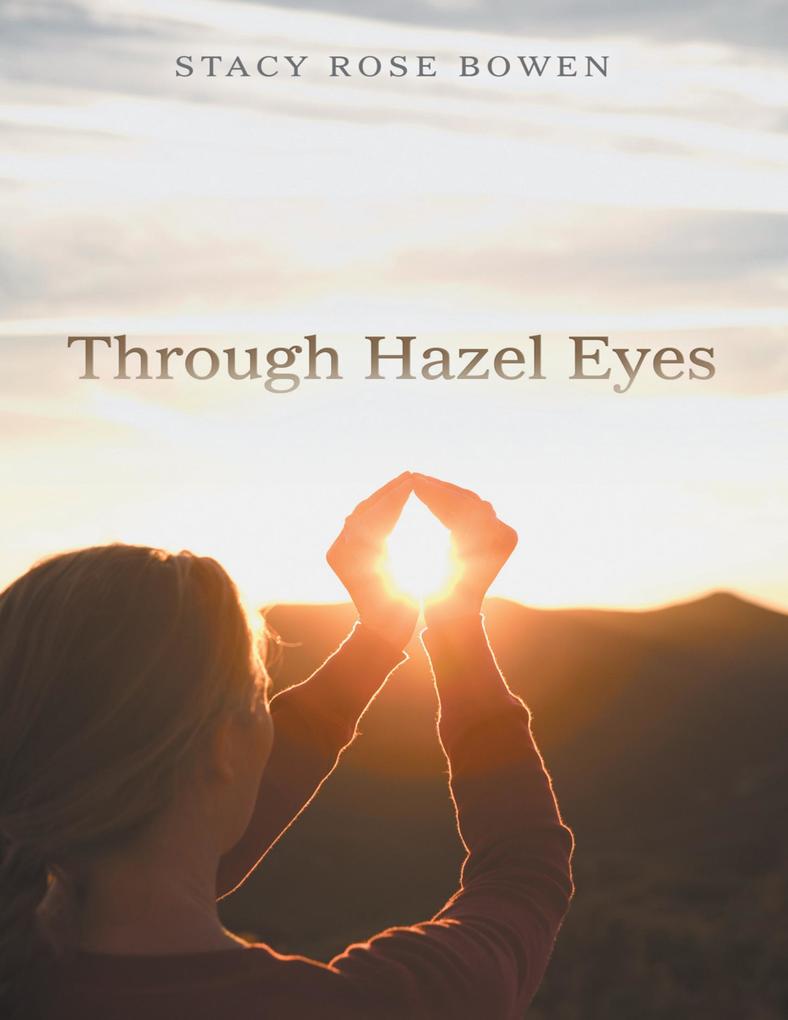 Through Hazel Eyes