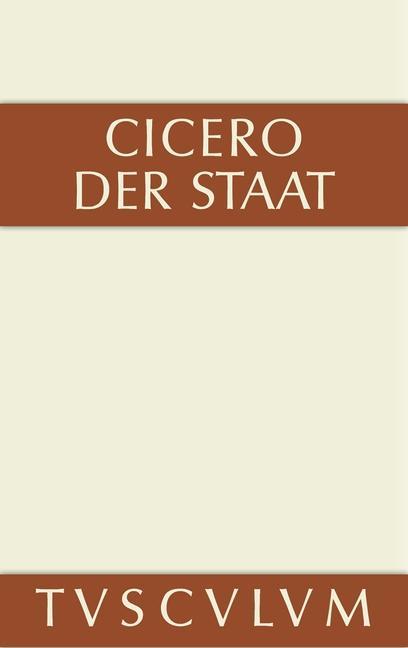 Der Staat - Marcus Tullius Cicero
