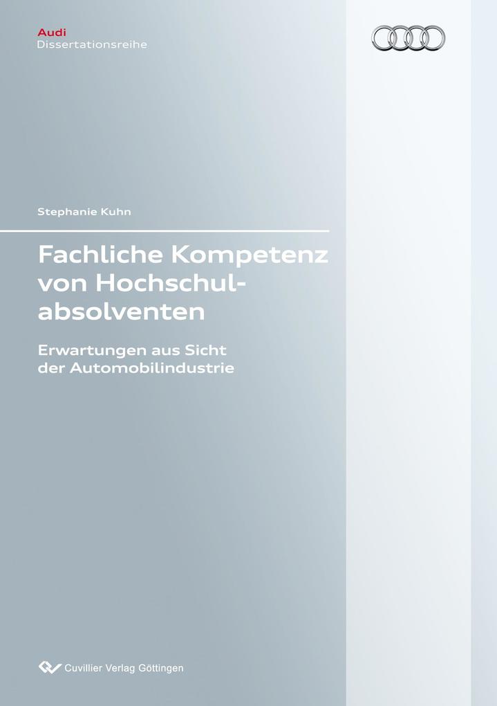 Fachliche Kompetenz von Hochschulabsolventen. Erwartungen aus Sicht der Automobilindustrie