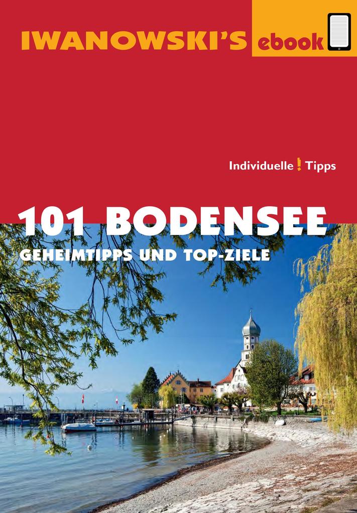 101 Bodensee - Reiseführer von Iwanowski als eBook 101 Bodensee - Reiseführer von Iwanowski als eBook