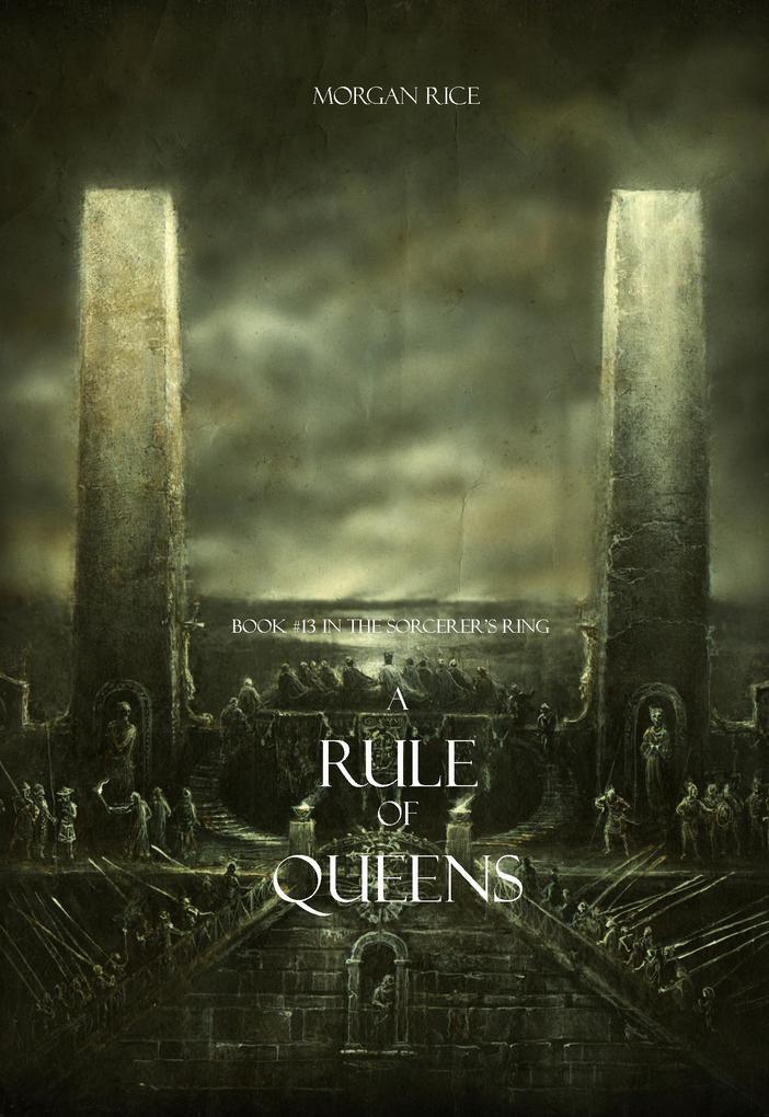 A Rule of Queens (Book #13 in the Sorcerer‘s Ring)
