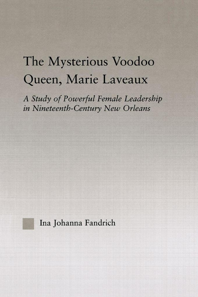 The Mysterious Voodoo Queen Marie Laveaux
