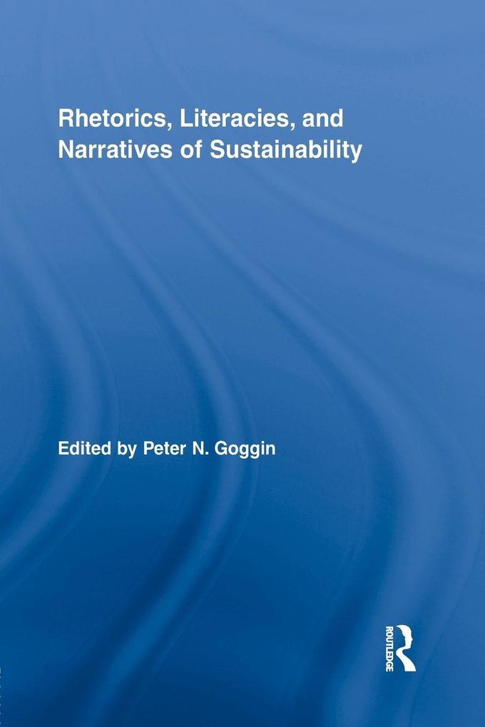 Rhetorics Literacies and Narratives of Sustainability