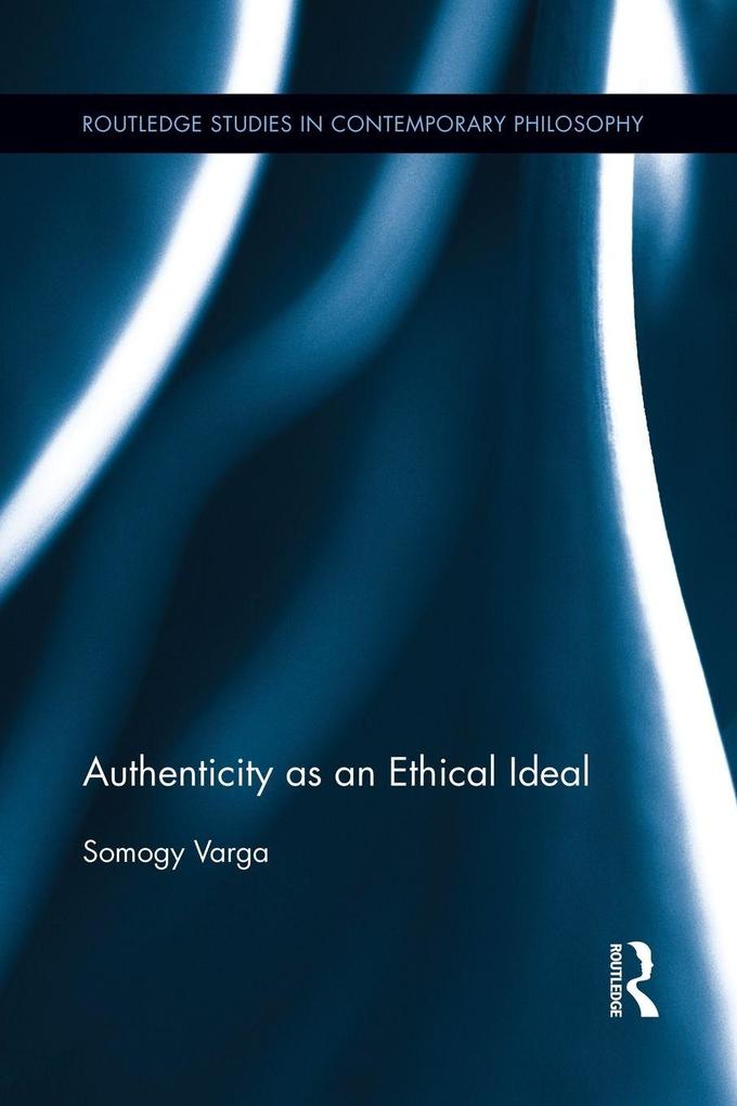 Authenticity as an Ethical Ideal