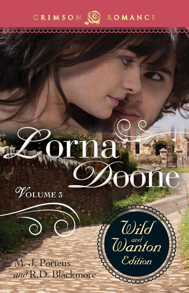 Lorna Doone: The Wild and Wanton Edition Volume 3