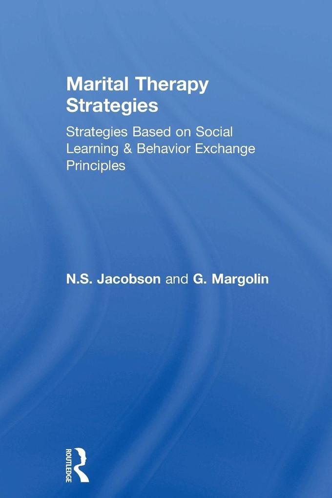 Marital Therapy Strategies Based On Social Learning & Behavior Exchange Principles