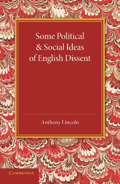 Some Political and Social Ideas of English Dissent 1763 1800